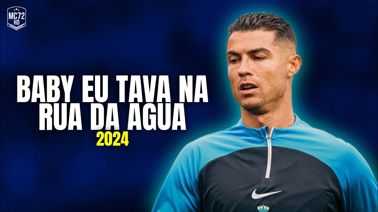 Cristiano Ronaldo 2024 ► ''BABY EU TAVA NA RUA DA ÁGUA'' (Skills & Goals) HD