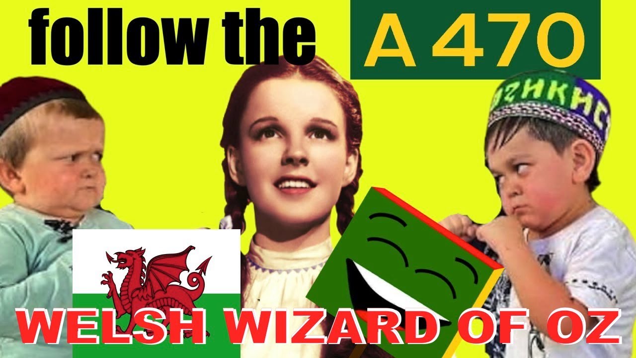The Welsh Wizard of OZ Part 1 - Follow the A470 -  voiceover Parody