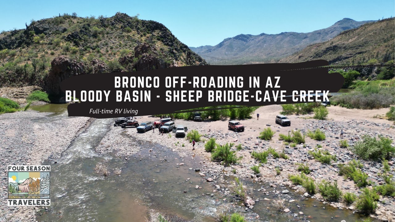2023 Bronco - Arizona off road adventures Bloody Basin - Sheep Bridge -Cave Creek AZ