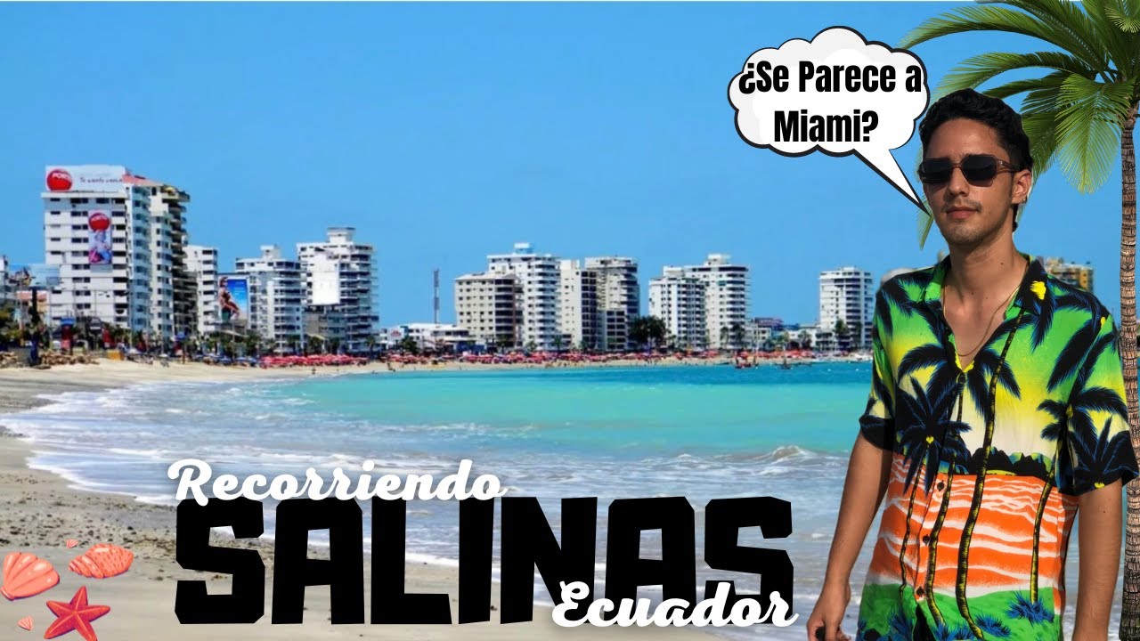 Recorriendo Salinas / ¿La Mejor Playa De Ecuador?