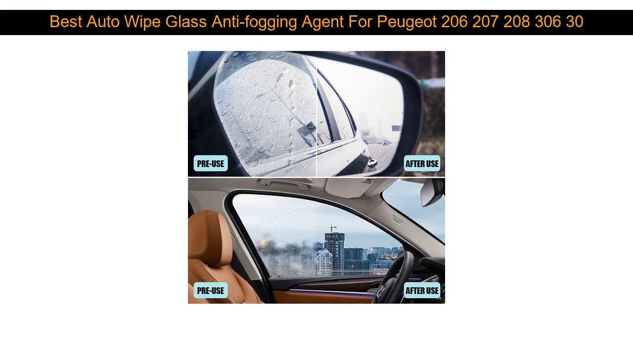 Best Auto Wipe Glass Anti-fogging Agent For Peugeot 206 207 208 306 307 308 407 408 508 2008 3008 D