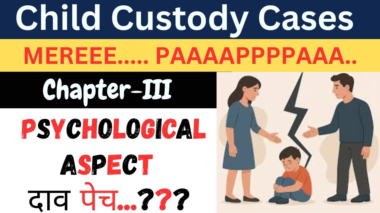 Child Custody Case Do’s & Don’ts | How Courts Decide Child Custody in India