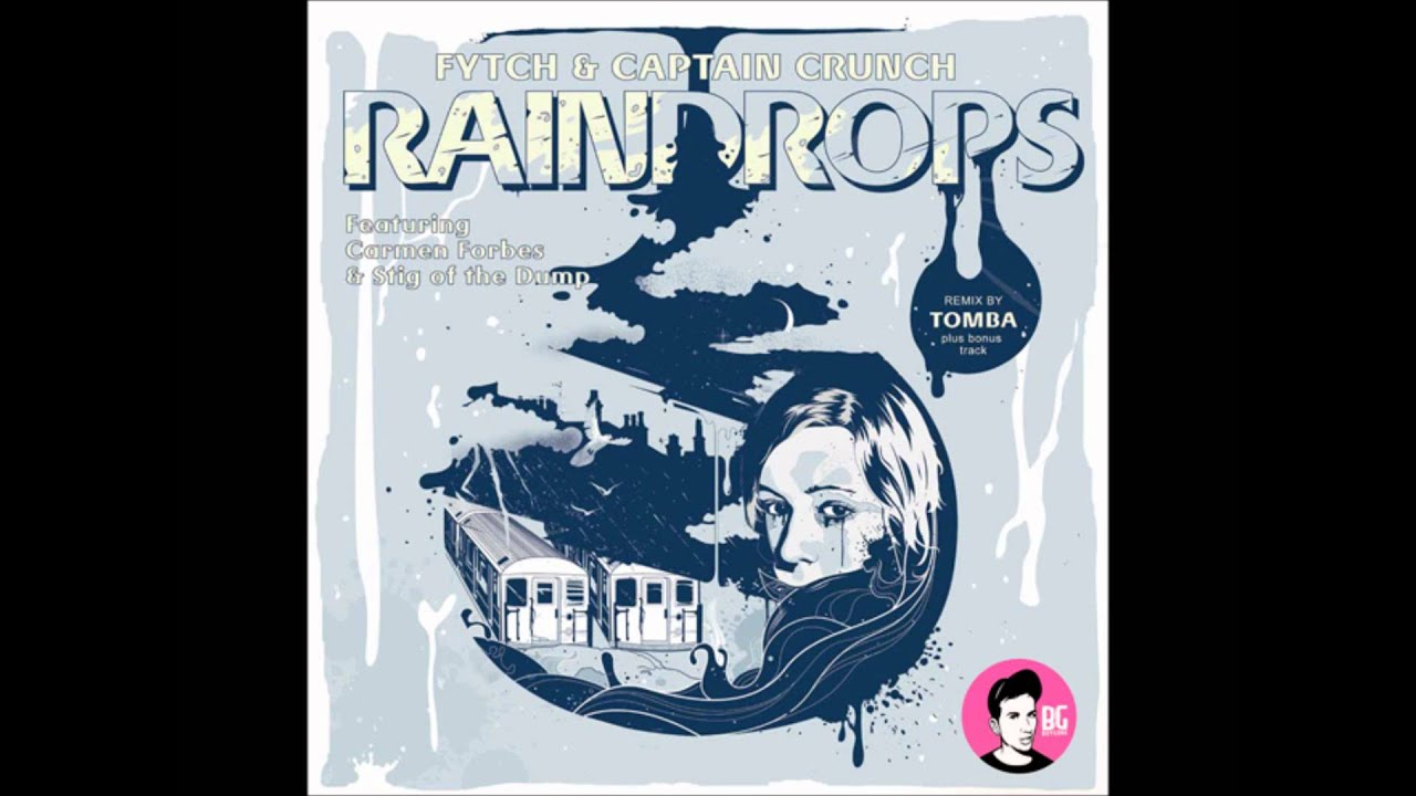 Fytch & Captain Crunch Ft. Carmen F. - Rain Drops (Tomba Remix)