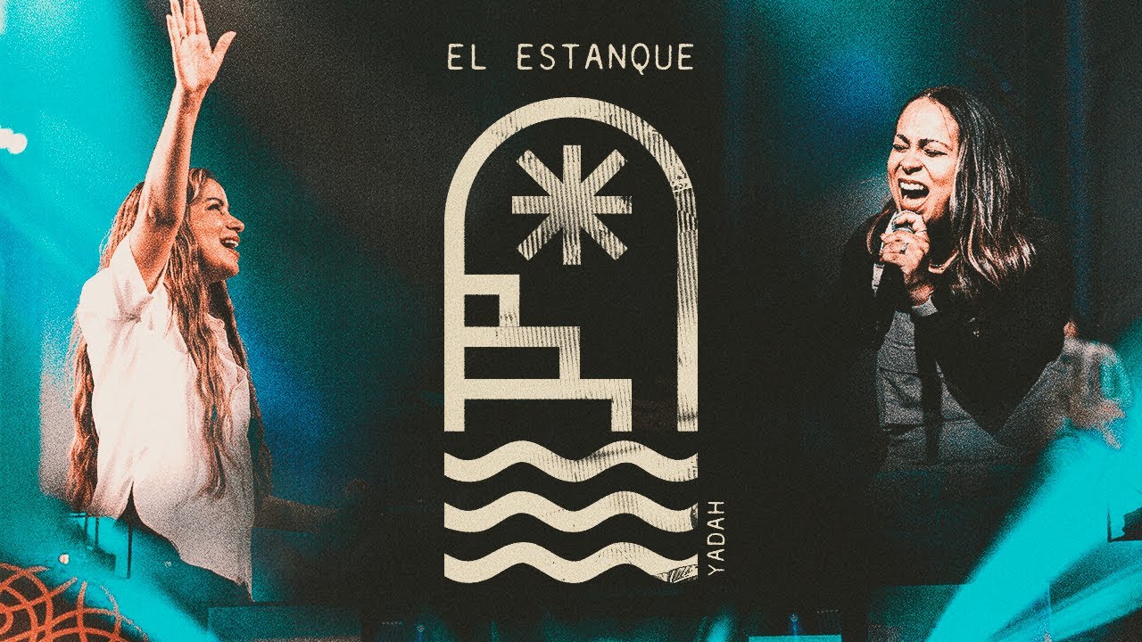 El Estanque - Yadah (Vídeo Oficial)