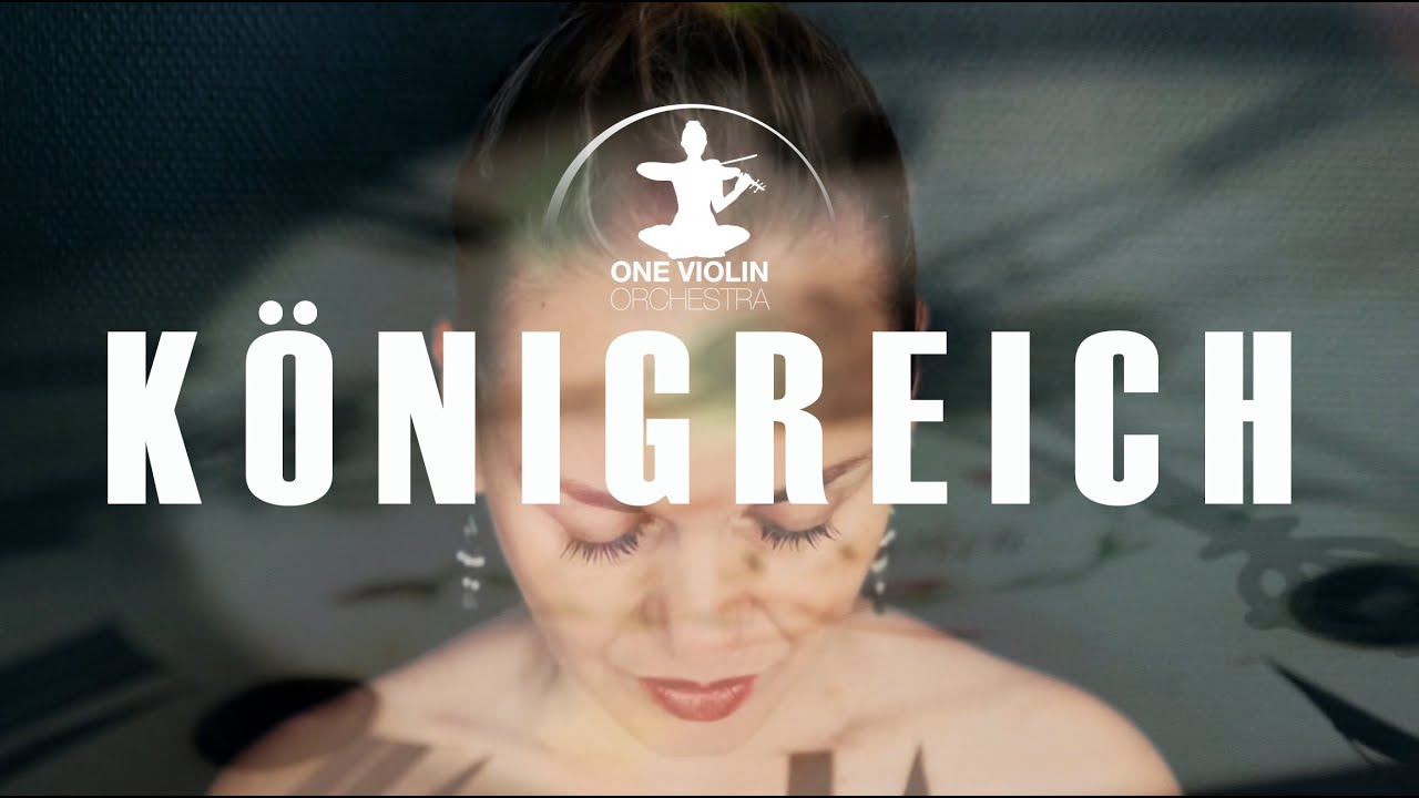Königreich ::: Official Music Video ::: ONE VIOLIN ORCHESTRA