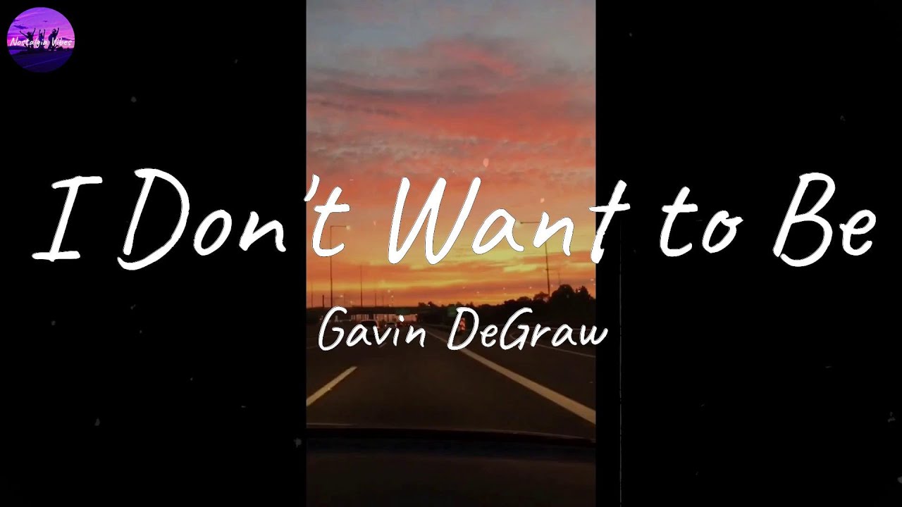 Gavin DeGraw - I Don't Want to Be (Lyric Video)