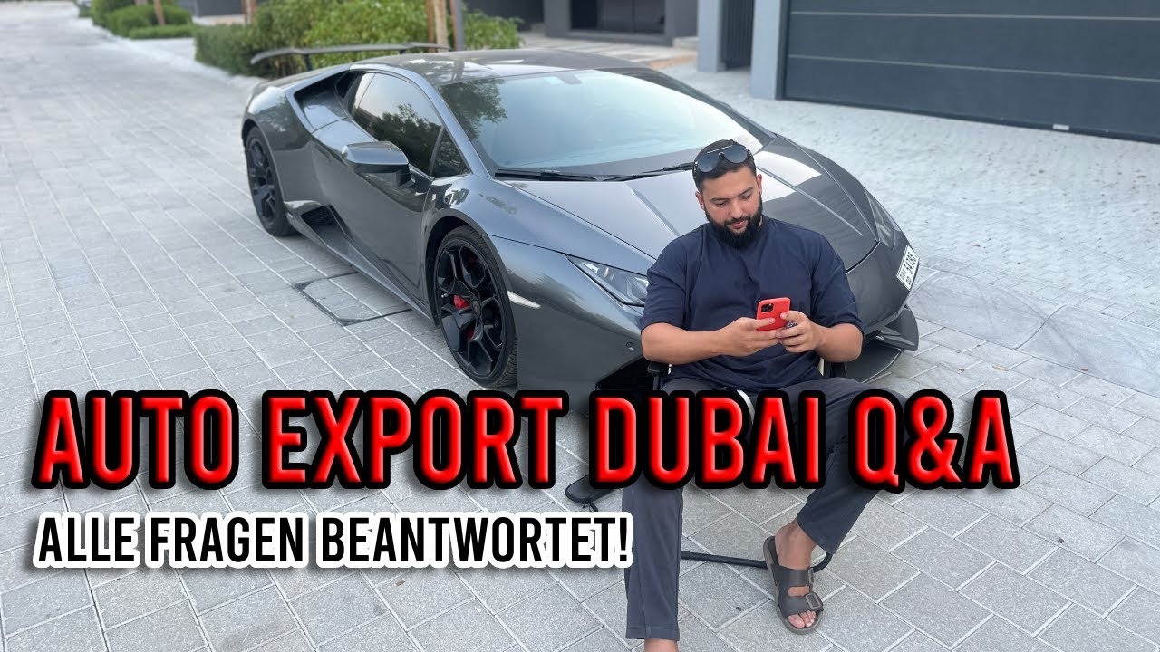 Auto Export aus Dubai erkl&auml;rt &ndash; Alle Antworten auf eure Fragen!