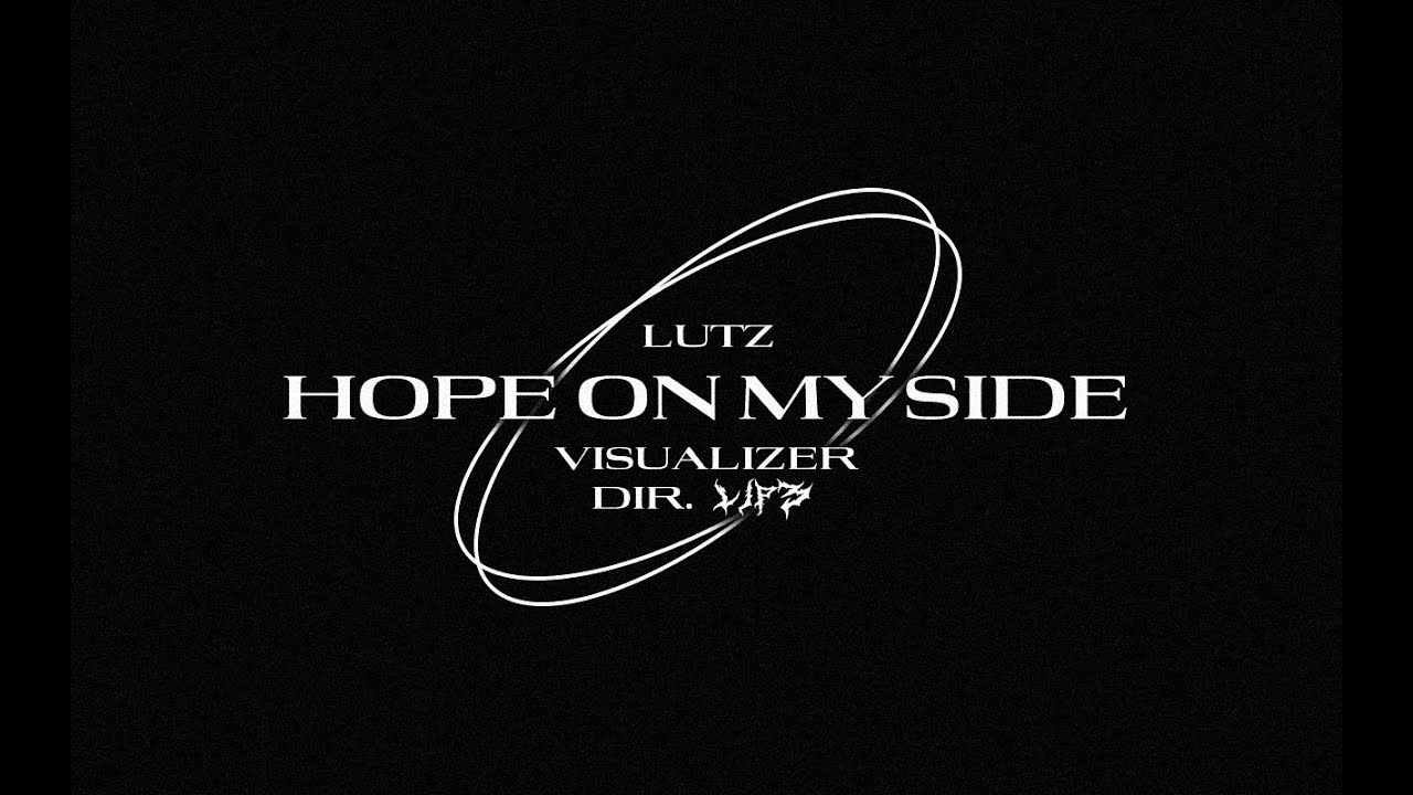 Lutz - Hope // God on My Side (Visualizer)