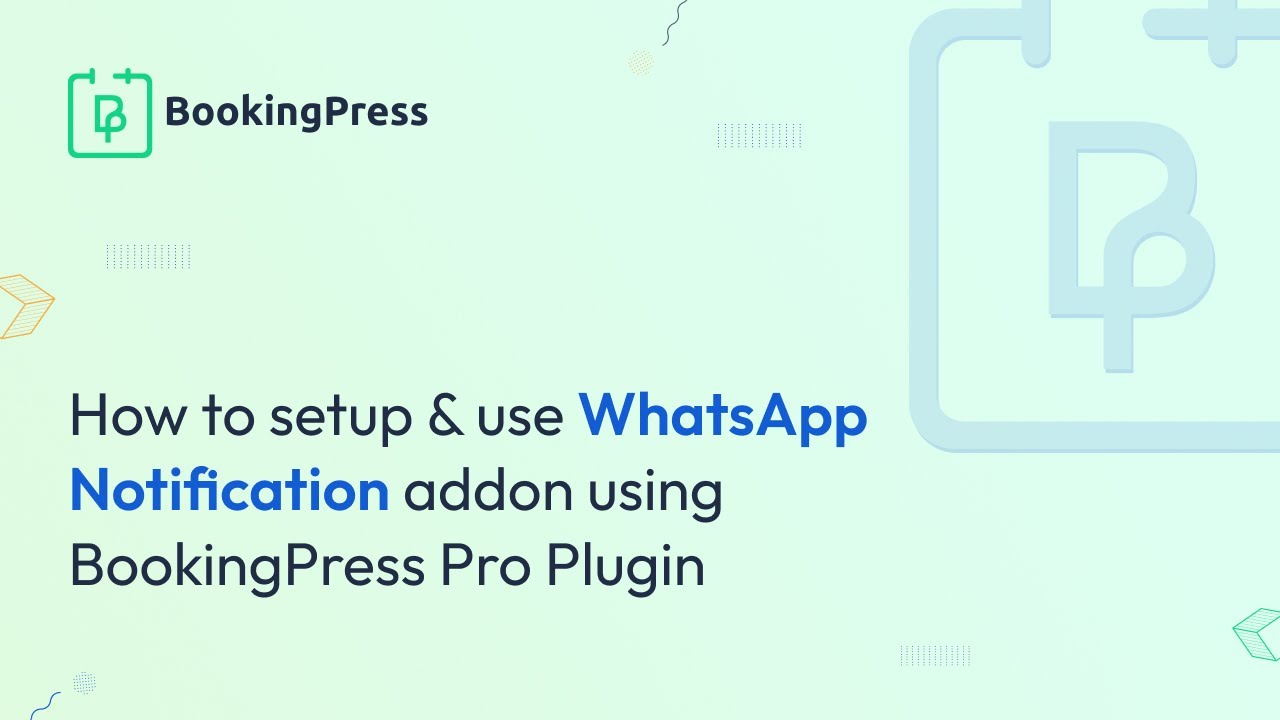 How to setup & use WhatsApp Notification Addon using BookingPress