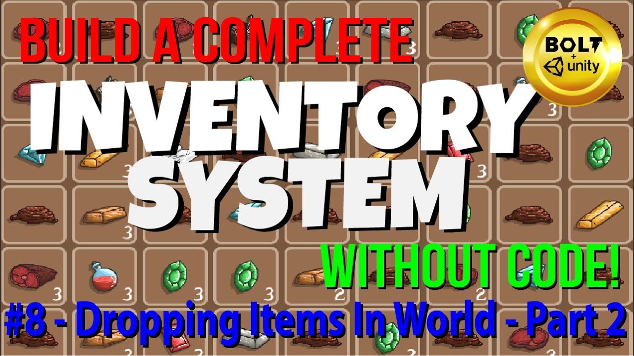 My Complete Inventory System (Without Code!) # 8 - Dropping Items In World - Part 2 - Bolt + Unity