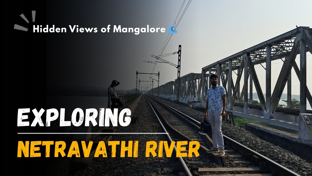 Exploring Netravati River & Railway Bridge 🚂 Hidden Views of Mangalore 🌊