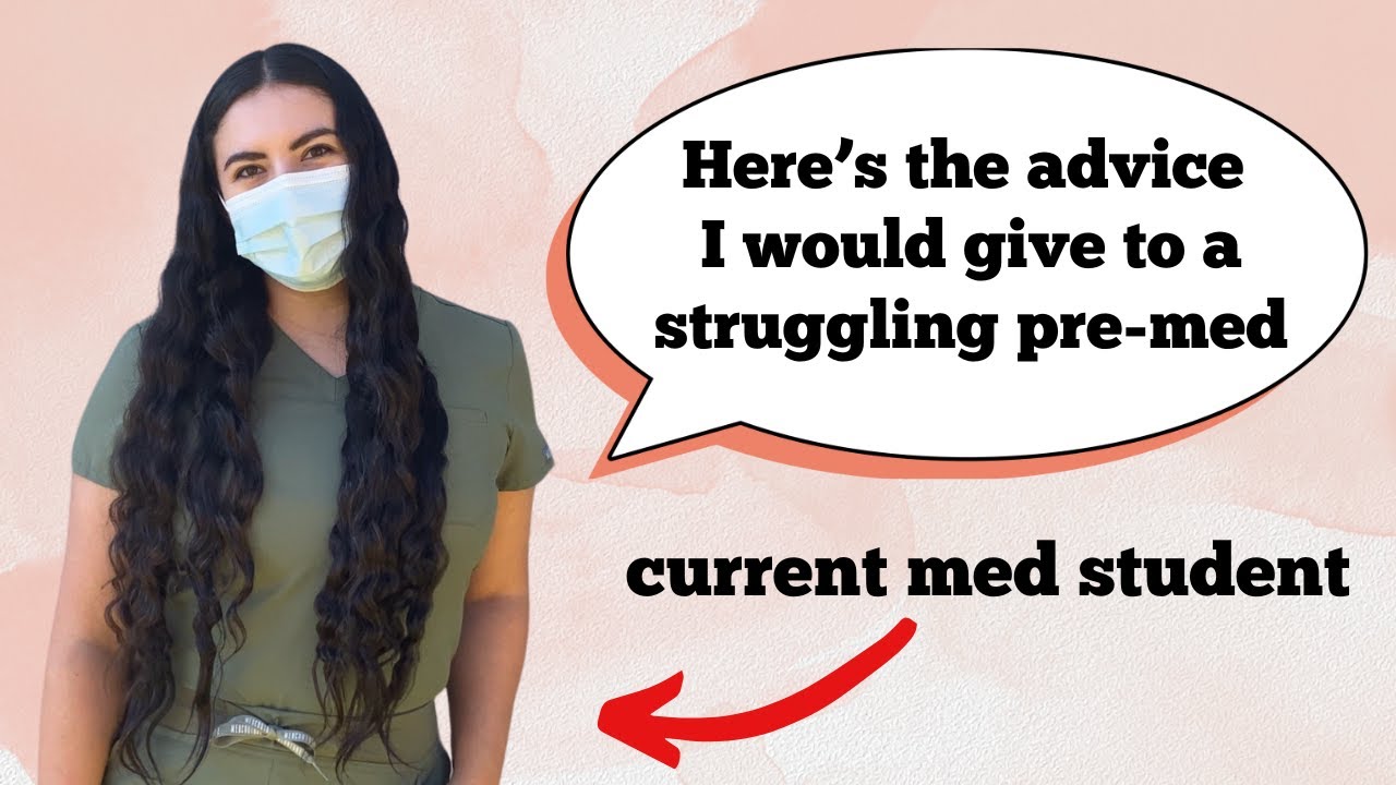 What's one piece of advice that you would give to your premed self?