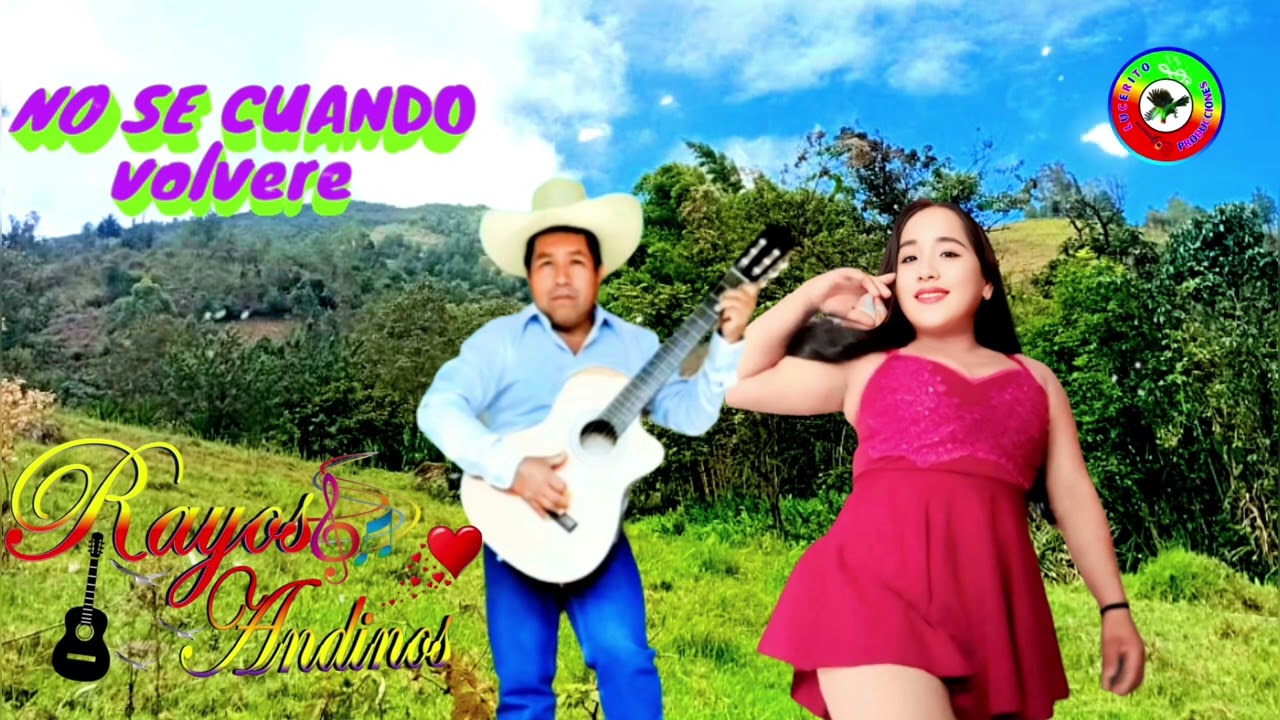 RAYOS ANDINOS _ NO SE CUANDO VOLVERE _ VIDEO 2025