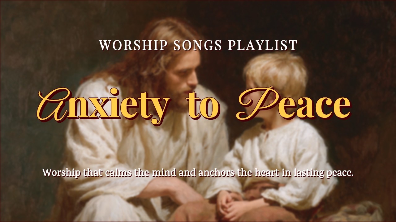 Father, quiet my racing thoughts and lead me into peace | Anxiety Worship, Soaking Prayer