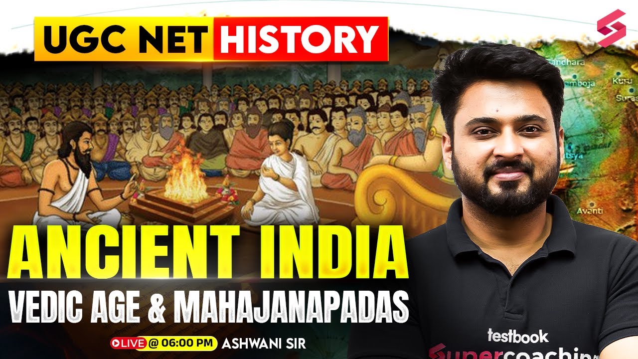UGC NET History Paper 2 | Ancient India History UGC NET | Vedic Age & Mahajanapadas By Ashwani Sir