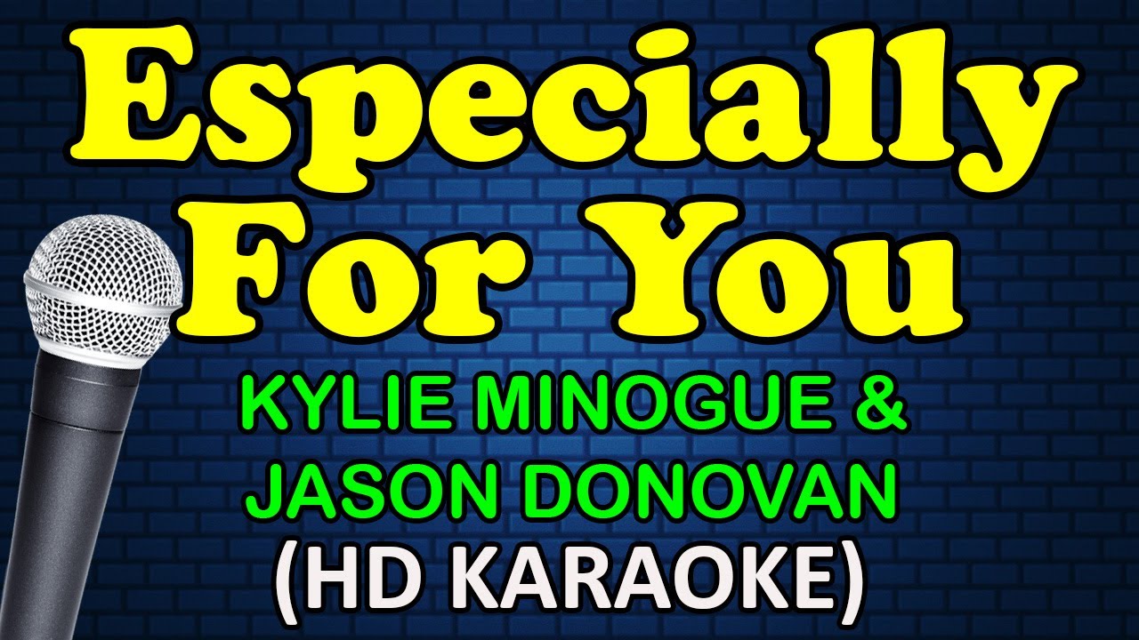 ESPECIALLY FOR YOU - Kylie Minogue & Jason Donovan (HD Karaoke)