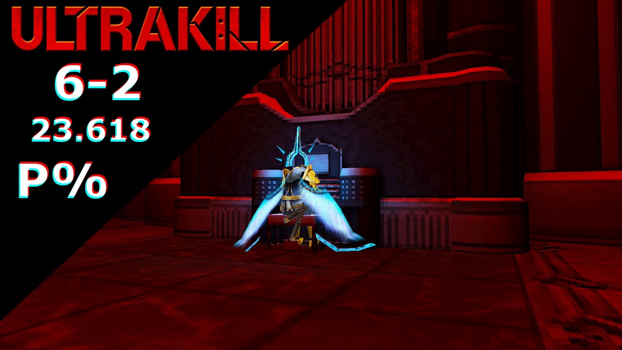 ULTRAKILL EA | 6-2 P% - 23.618