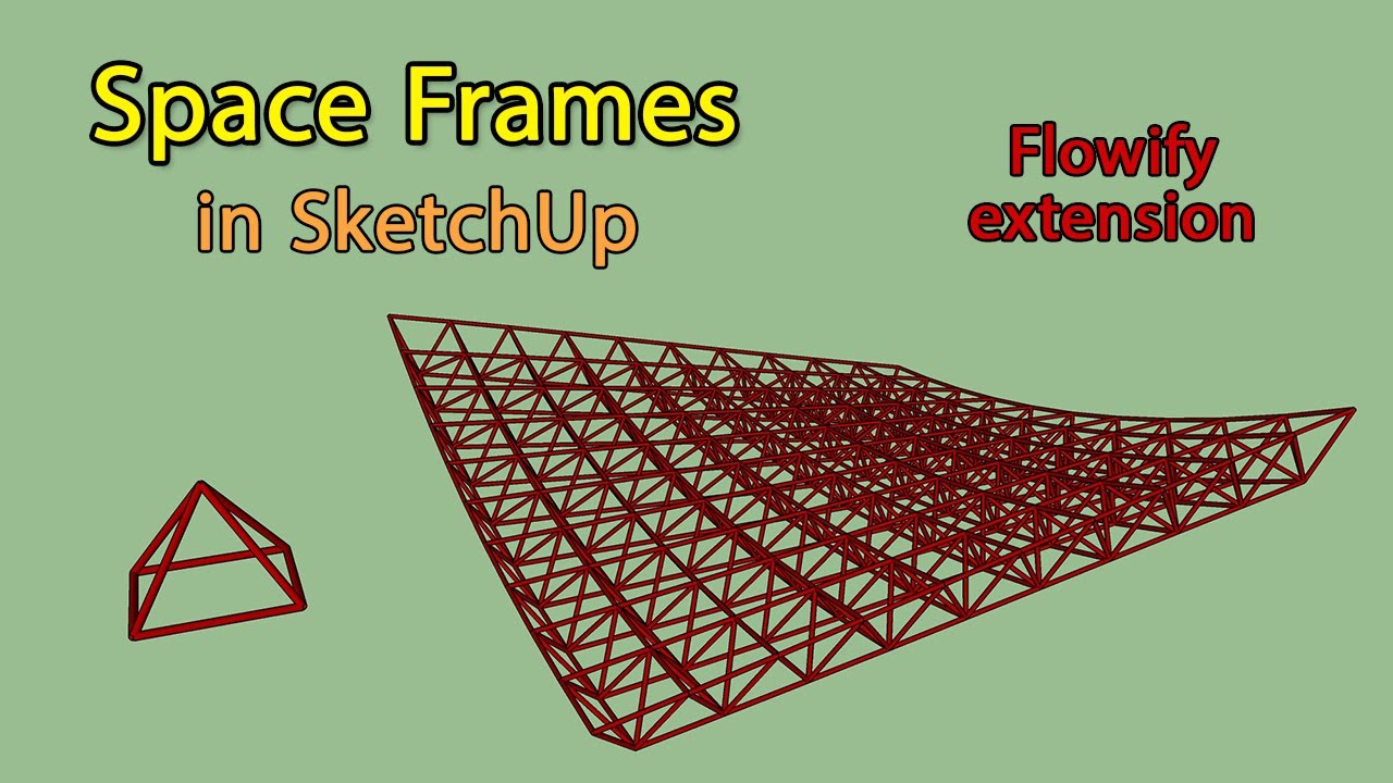 space frames in SketchUp