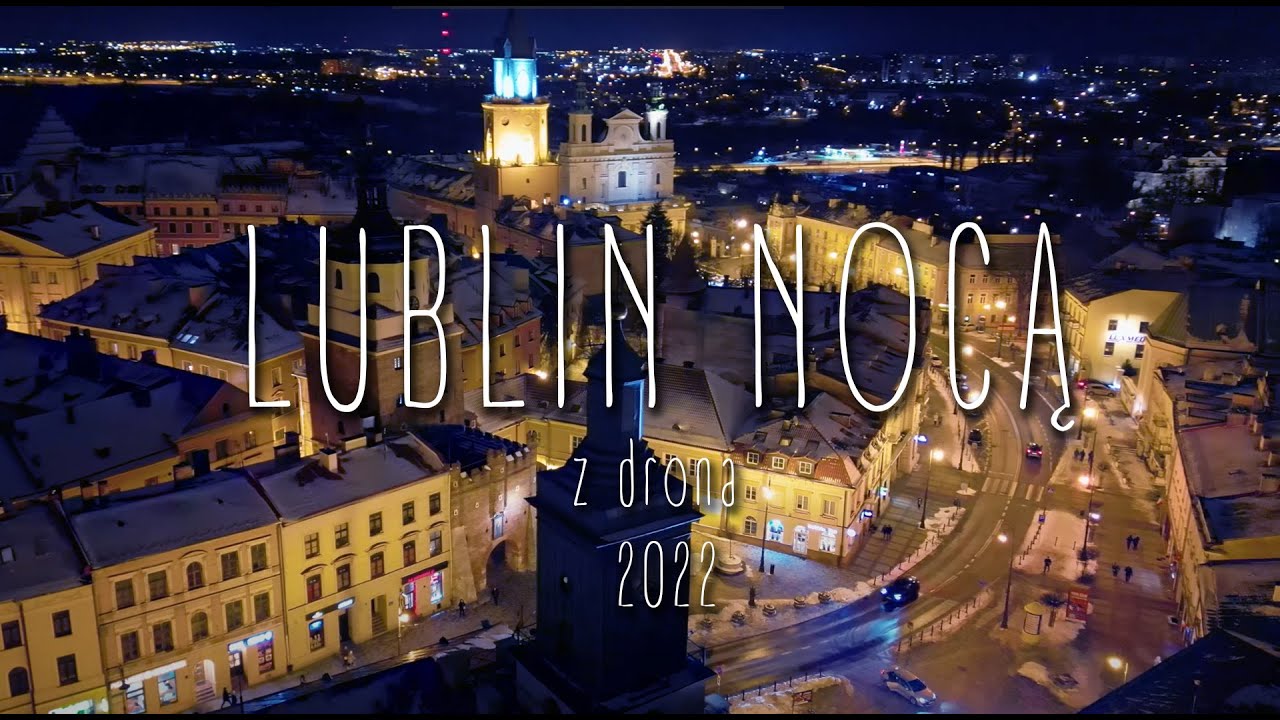 2022 - Lublin nocą z Drona