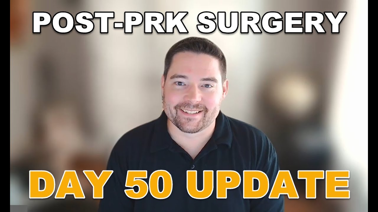 Post-PRK Surgery Day 50 | PRK Recovery Experience and Outlook