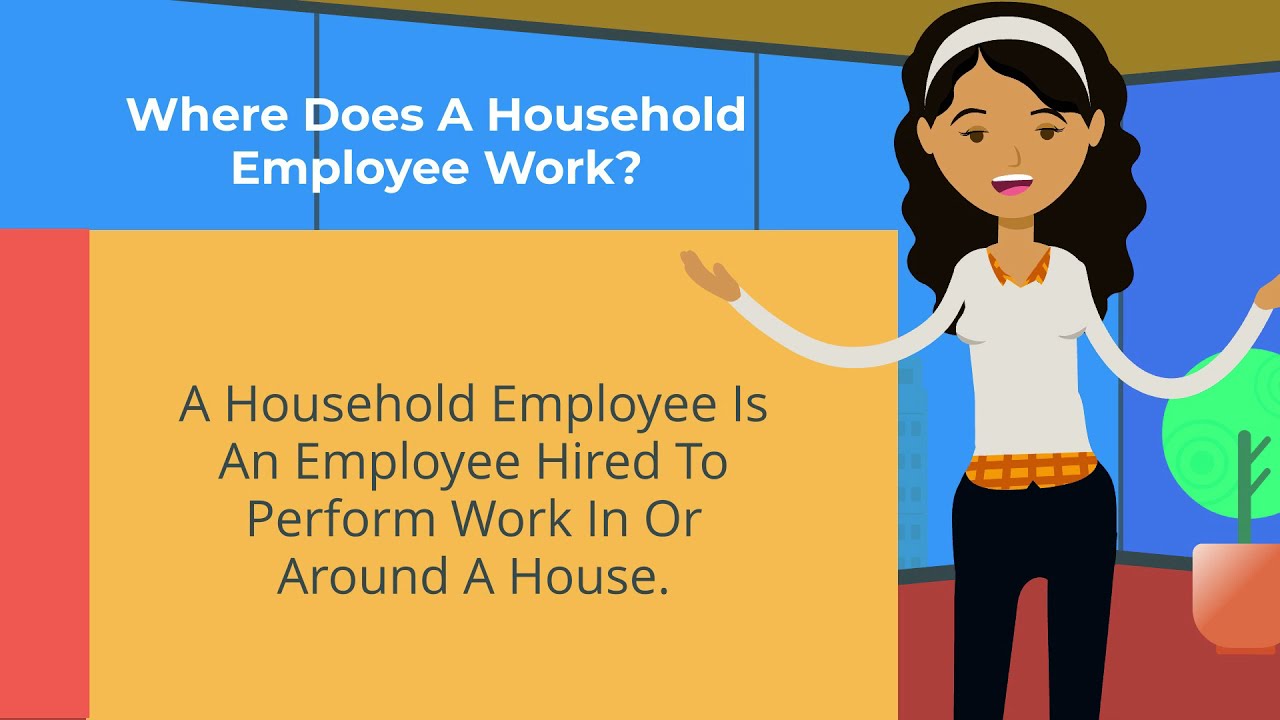 Household Employees Tax | What You Should Know About Household Employee Tax 2021