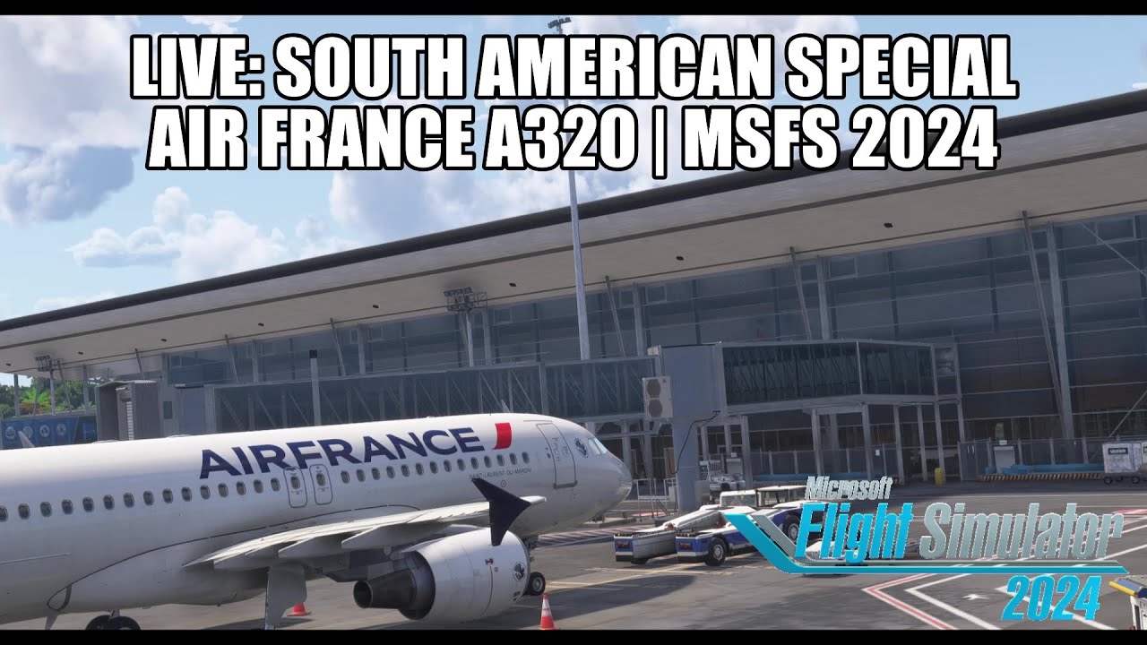 🔴 LIVE: Air France A320 In South America - Belem to Cayenne | MSFS 2024