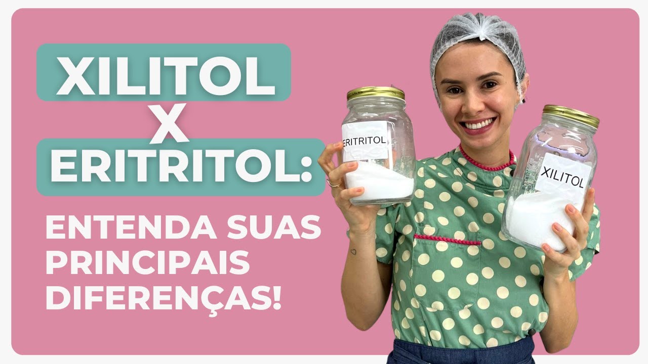 Xilitol x Eritritol: entenda suas principais diferen&ccedil;as!