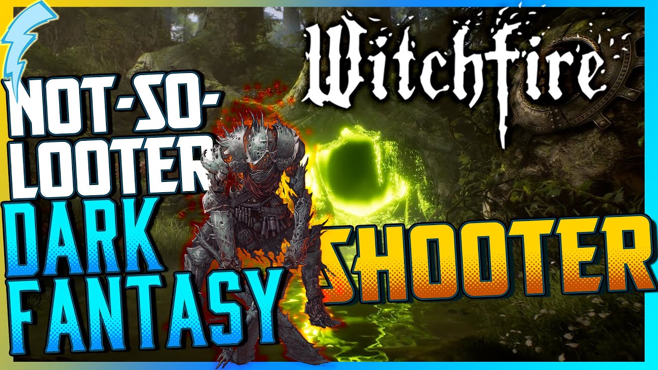 『Witchfire』 - The 'NOT-SO-Looter' Dark Fantasy Shooter