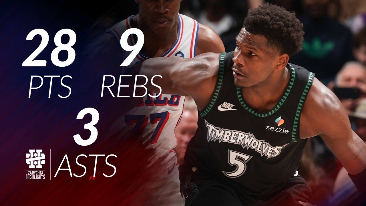 Anthony Edwards 28 pts 9 rebs 3 asts vs Sixers 25/26 season