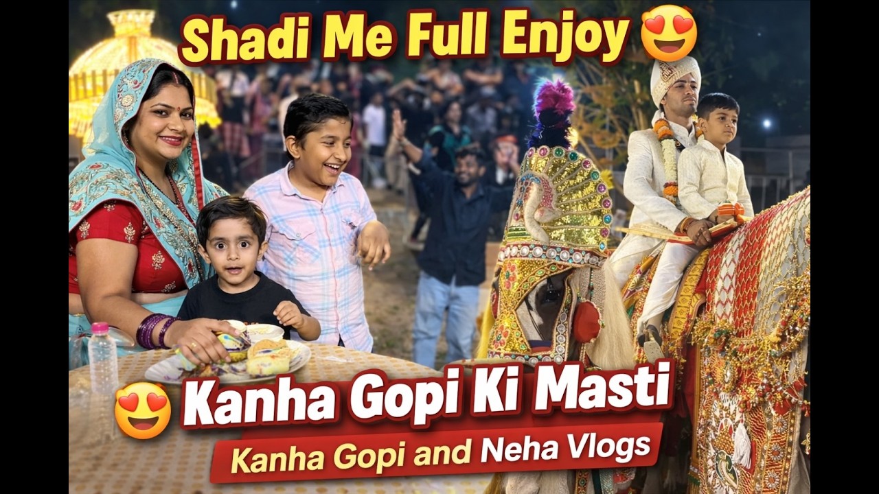Aaj Gaye Shadi Me 💃 Family Vlog | Kanha Gopi Fun | Barat Dance & Ice Cream, Kanha Gopi and Neha Vlog