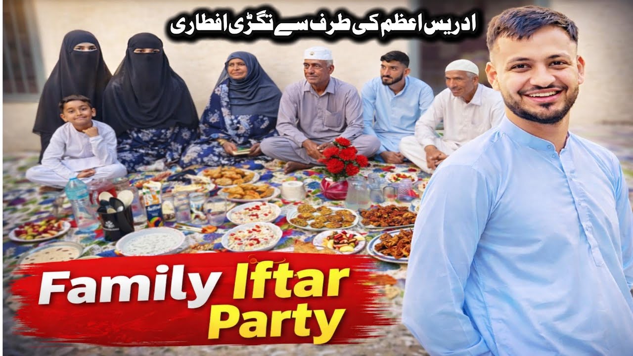 Biggest Ifftar Party From idreesazam & Family 😃 Aj To Bohat Maza Aya 🙂 Family vlog 