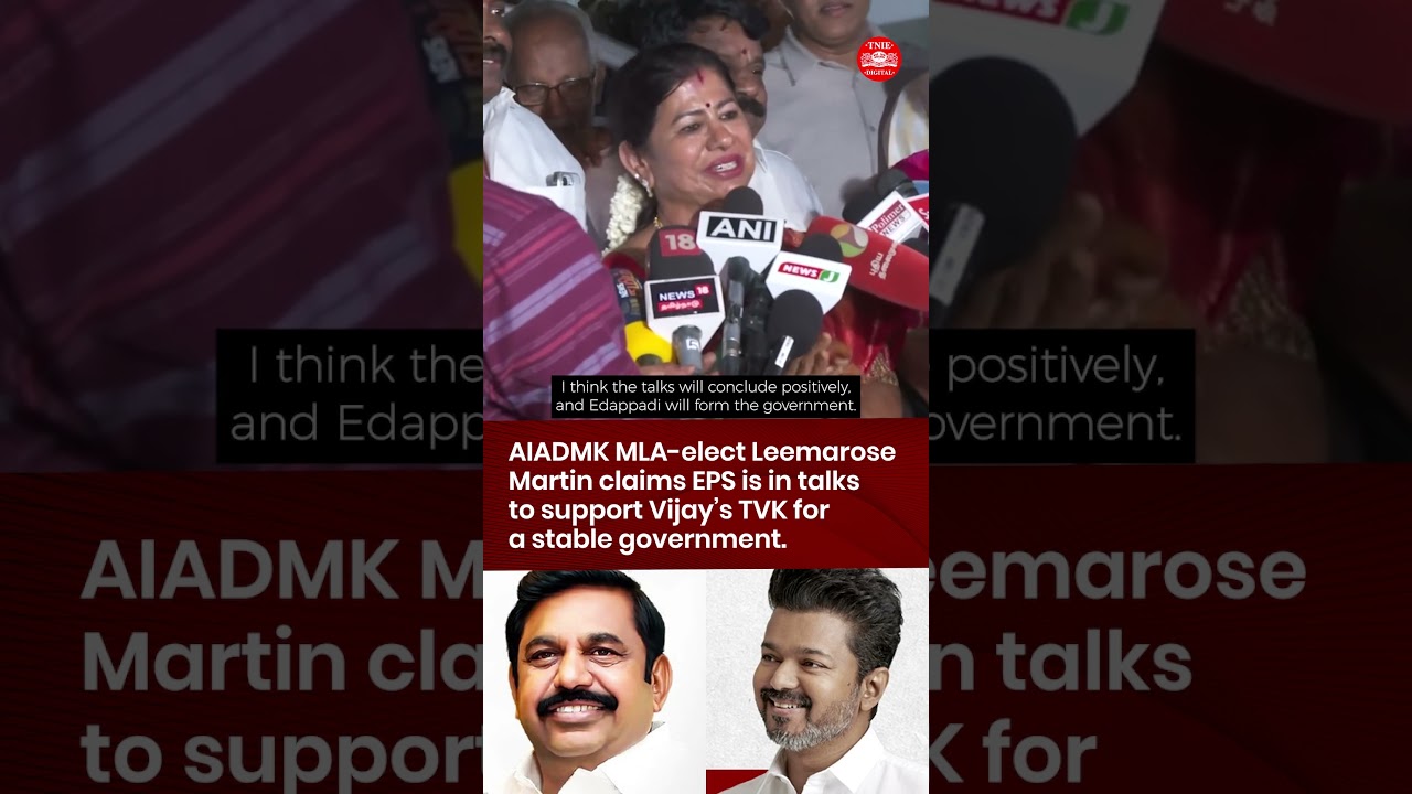 TVK and AIADMK in talks as Vijay seeks majority support, says Leemarose Martin