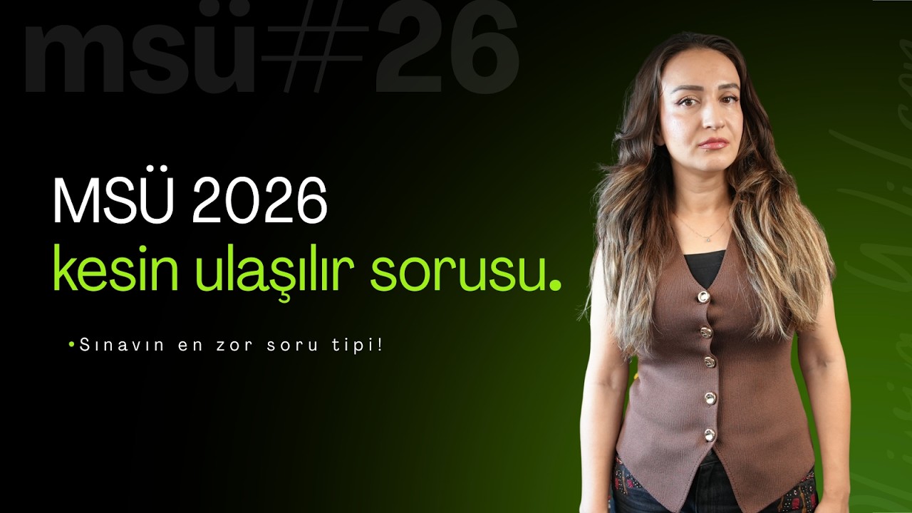 MS&Uuml; 2026 kesin ulaşılır sorusu