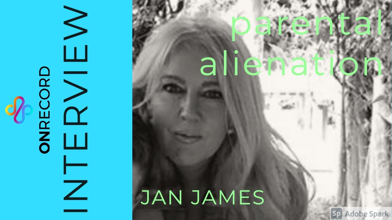 Parental Alienation:  Jan James