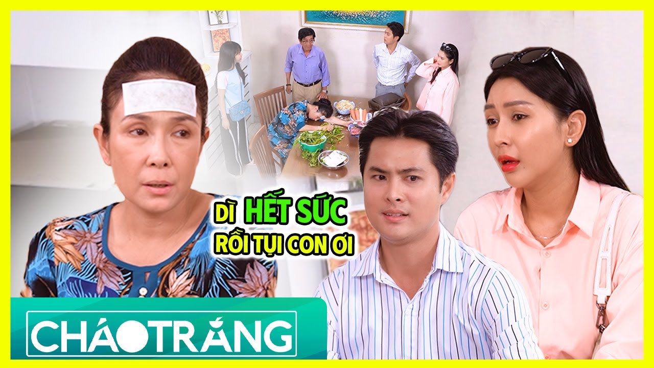 Coi DÌ GHẺ như OSIN, CON CHỒNG thuyết âm mưu CHIẾM TÀI SẢN | Cháo Trắng | Phim truyền hình