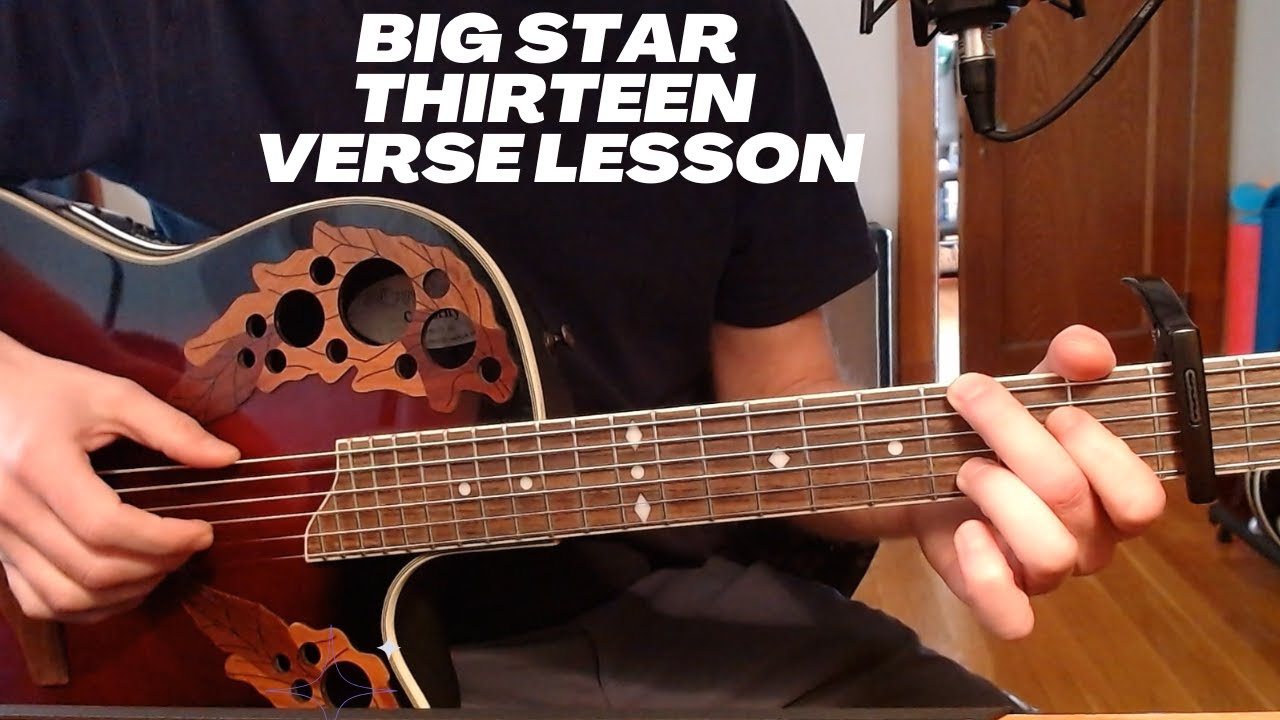 Big Star  | Thirteen | verse lesson