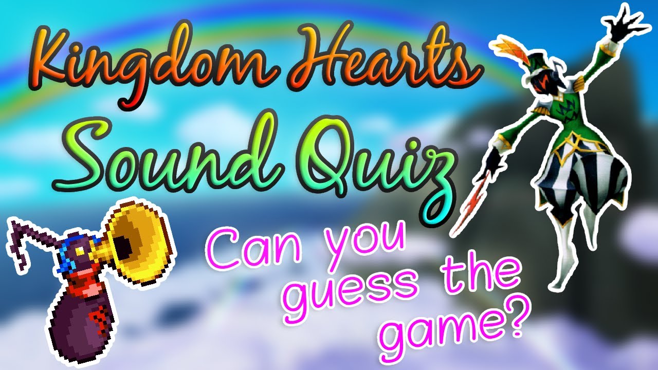 Kingdom Hearts Sound Quiz: Guess the game from audio