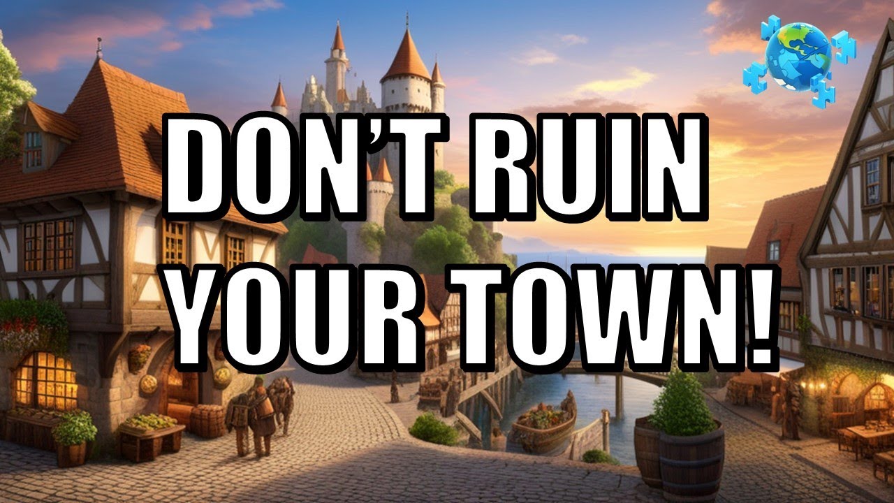 The ultimate guide to creating fantasy towns that don't suck!