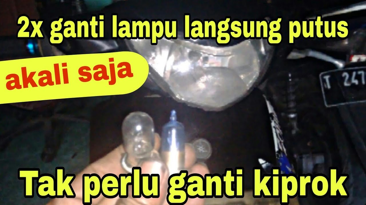 TAK PERLU GANTI KIPROK !! Akali lampu motor sering putus