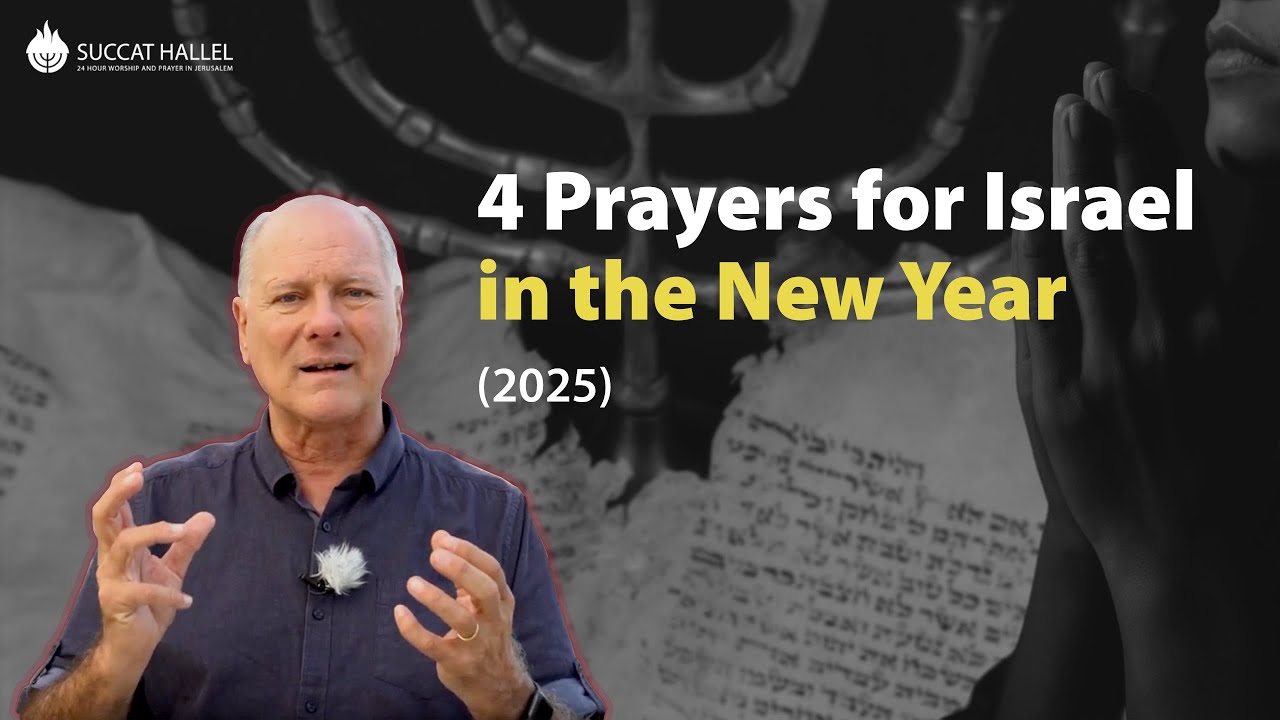 4 Prayers for Israel in the New Year (2025)