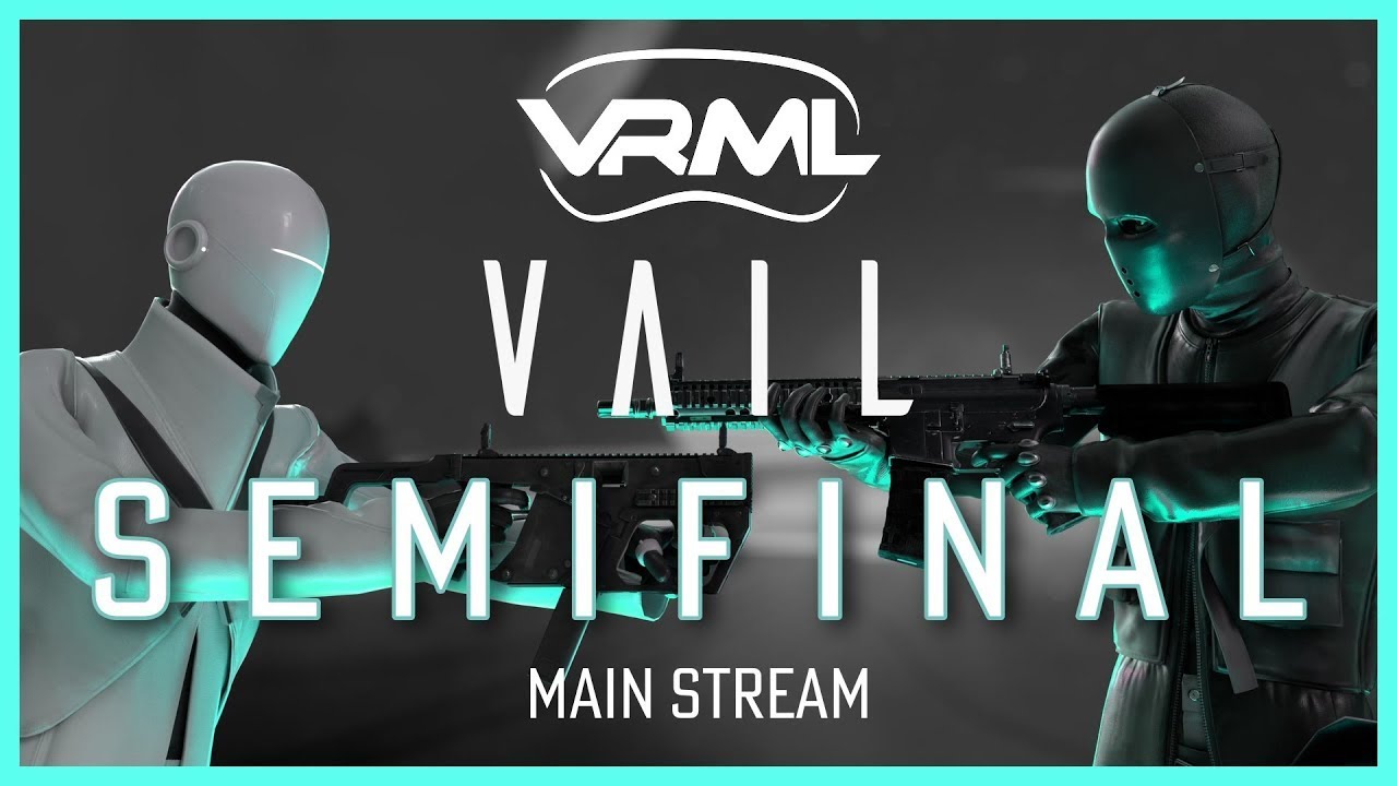 VAIL - EU Playoffs - Semi Finals - Season 4 - VRML