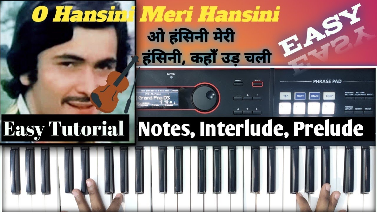 O Hansini Meri Hansini || ओ हँसिनी मेरी हँसिनी, कहाँ उड़ चली || Song, Notes, Piano Tutorial.