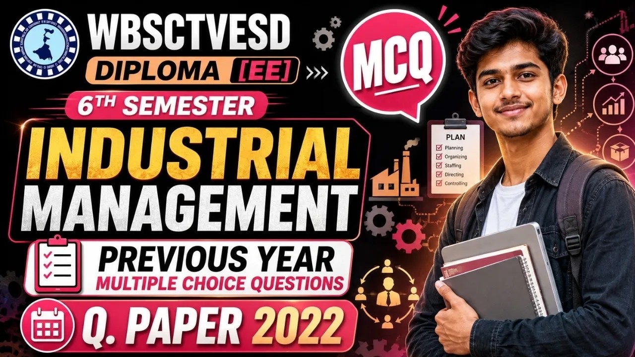 Industrial Management | WBSCTVESD | DIPLOMA EE | 6th SEMESTER | MULTIPLE CHOICE QUESTION | 2022