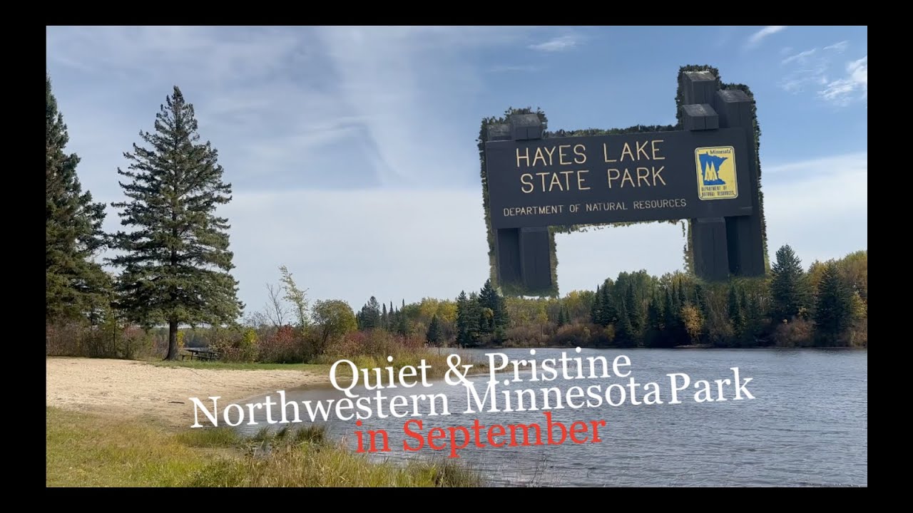 Hayes Lake MN State Park - Quiet and Serene September Visit and Hiking Club Trail Exploration