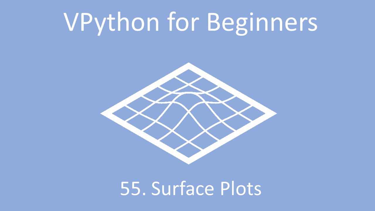 VPython for Beginners 55 - Surface Plots