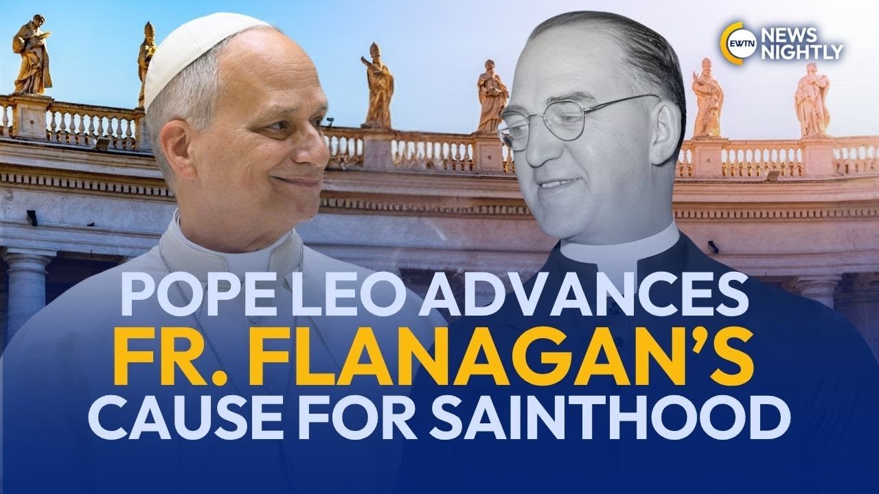 Pope Leo Advances Fr. Flanagan&rsquo;s Cause for Sainthood, Declaring Him Venerable | EWTN News Nightly