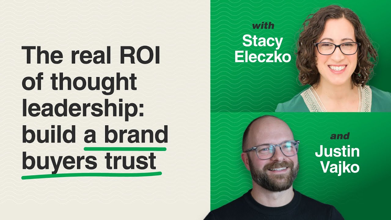The real ROI of thought leadership: build a brand buyers trust