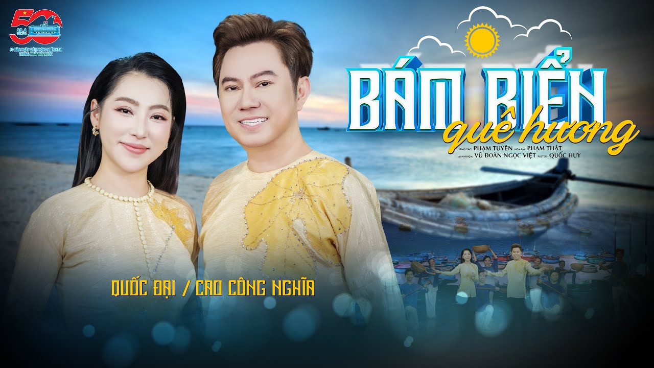 BÁM BIỂN QUÊ HƯƠNG | QUỐC ĐẠI & CAO CÔNG NGHĨA | ST: PHẠM TUYÊN | KỶ NIỆM 50 NĂM THỐNG NHẤT ĐẤT NƯỚC