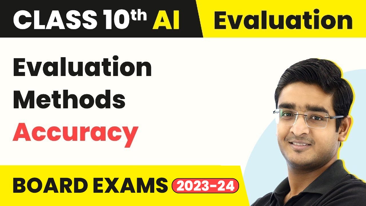 Evaluation Methods - Accuracy | Class 10 Artificial Intelligence 2022-23
