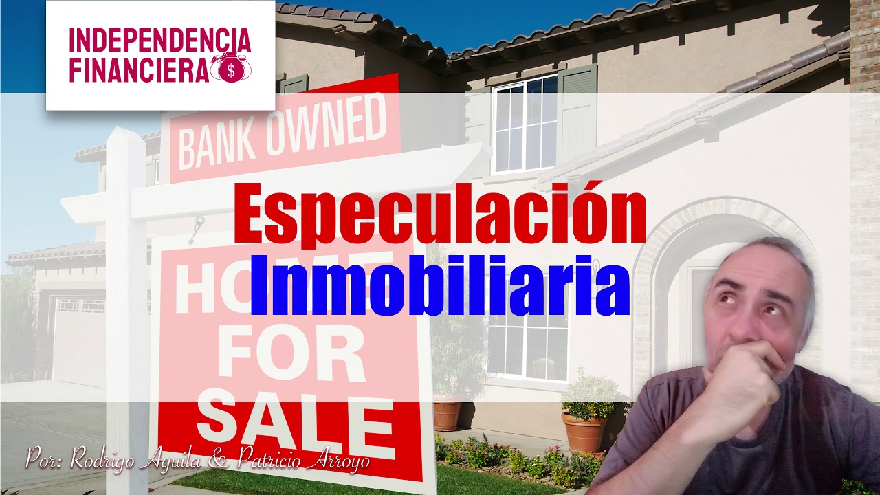 Especulaci&oacute;n Inmobiliaria